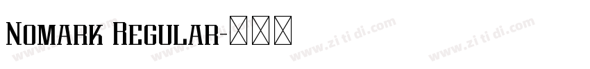 Nomark Regular字体转换 Nomark Regular字体转换